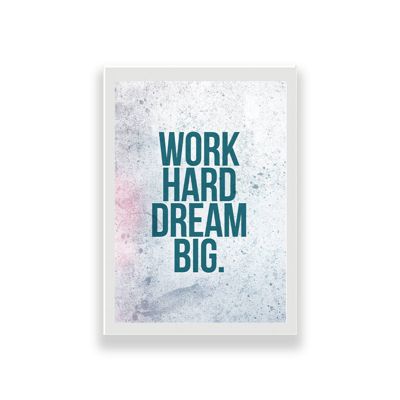 تابلو طرح انگیزشی work hard dream big